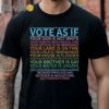 Vote As If Shirt LGBTQ Shirt Human Rights Shirt Black Shirt Shirts