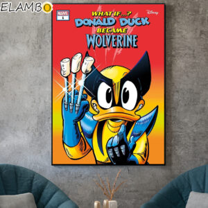 WHAT IF Donald Duck Became Wolverine 90th Anniversary Of Donald Poster Canvas