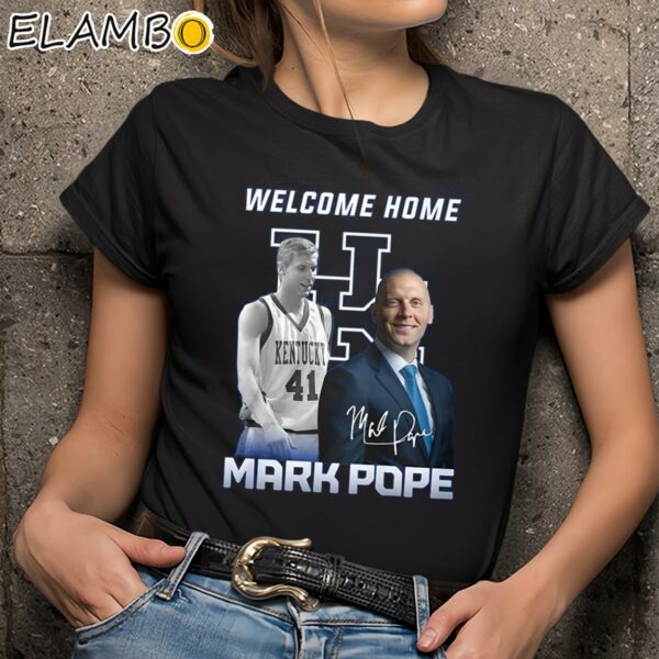 Welcome Home Mark Pope Shirt Black Shirts 9