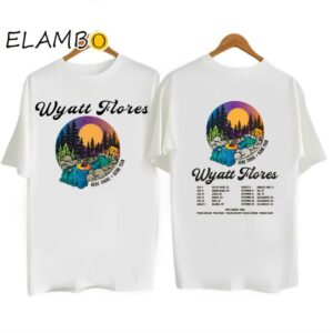 Wyatt Flores Here There Gone Tour 2024 Shirt Music Gifts