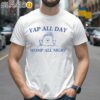Yap All Day Womp All Night Shirt 2 Shirts 26