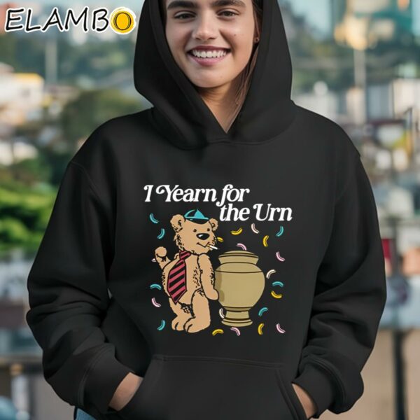 Yearn For The Urn Shirt Hoodie 12