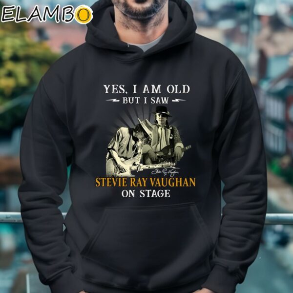 Yes I Am Old But I Saw Stevie Ray Vaughan On Stage Shirt Hoodie 4