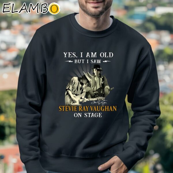 Yes I Am Old But I Saw Stevie Ray Vaughan On Stage Shirt Sweatshirt 3