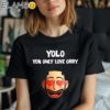 Yolo You Only Love Orry Shirt Black Shirt Shirt