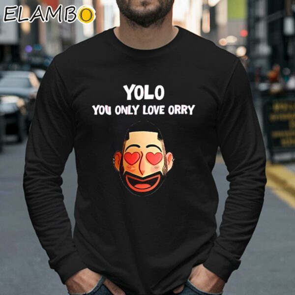 Yolo You Only Love Orry Shirt Longsleeve 40