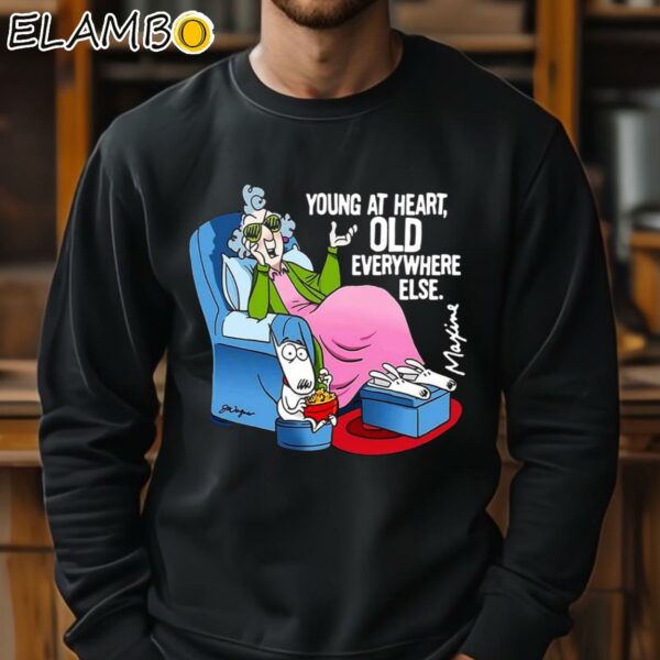 Young At Heart Old At Everywhere Else Shirt Sweatshirt 11