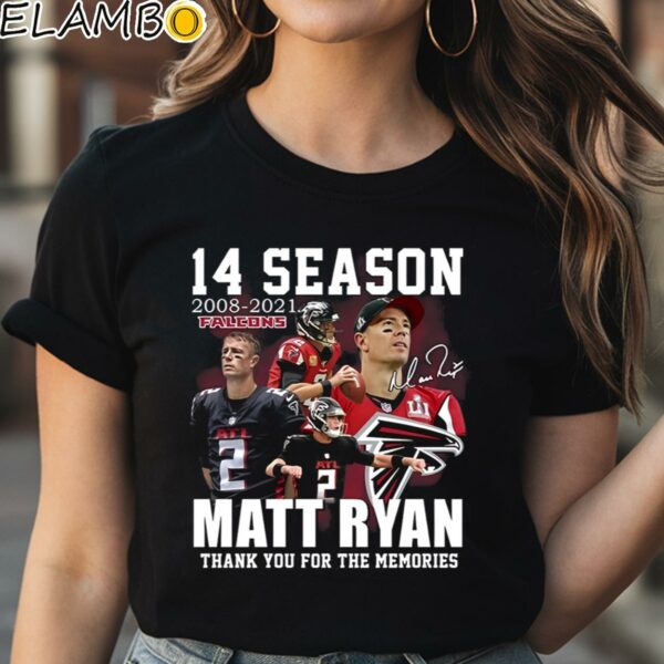 14 Season 2008 2021 Falcons Matt Ryan Thank You For The Memories Shirt Black Shirt Shirt