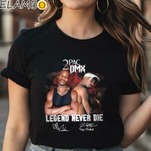 2Pac Dmx Legend Never Die Signatures Shirt Black Shirt Shirt