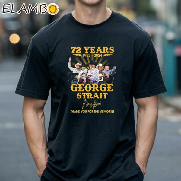 72 Years 1952 2024 George Strait Thank You For The Memories Shirt Black Shirts 18