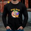 A Goofy Father And Son Matching Goofy Dad And Son Shirt Longsleeve Long Sleeve