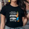 Anybody Can Be A Father But Only An Amazing Selfless Man Can Be Called Daddy Goofy Father Shirt Black Shirts Shirt