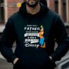 Anybody Can Be A Father But Only An Amazing Selfless Man Can Be Called Daddy Goofy Father Shirt Hoodie Hoodie