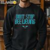 Arizona Baseball Don't Stop Bee lieving Shirt Sweatshirt 11