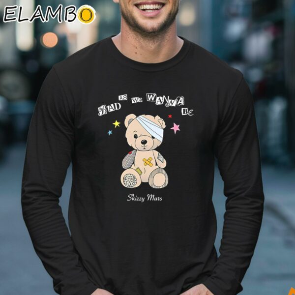 Bear Bad As We Wanna Be Skizzy Mars Shirt Longsleeve 17