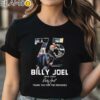 Billy Joel 75th Anniversary 1949 2024 Teethank You For The Memories Music Shirt Black Shirt Shirt