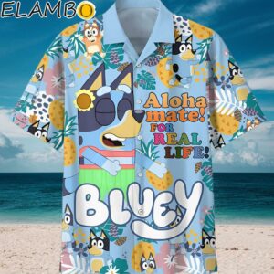 Bluey Aloha Mate For Real Life This Is My Hawaiian Shirt Aloha Shirt Aloha Shirt