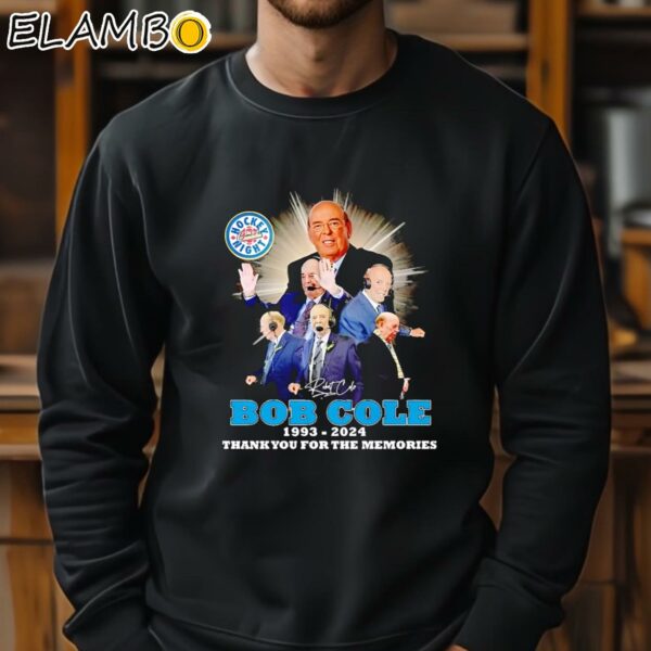 Bob Cole 1993 2024 Thank You For The Memories shirt Sweatshirt 11