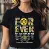 Borussia Dortmund Forever Not Just When We Win Thank You For The Memories Shirt Black Shirt Shirt