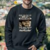 Clint Eastwood Once You Put My Meat In Your Mouth You Are Going To Want To Swallow Shirt Sweatshirt 3