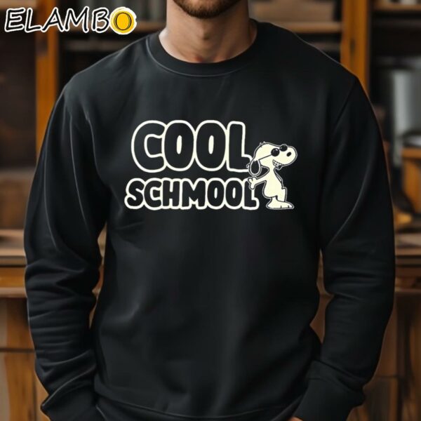 Cool Schmool Snoopy Shirt Sweatshirt 11