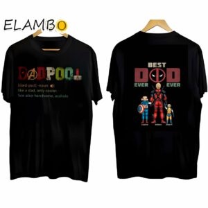 Deadpool Best Dad Ever Shirt Black Shirt Black Shirt