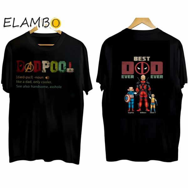 Deadpool Best Dad Ever Shirt Black Shirt Black Shirt