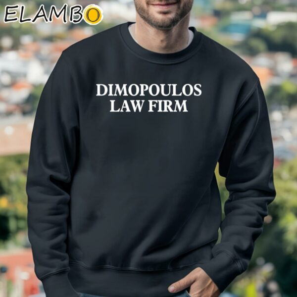Dimopoulos Law Firm Shirt Sweatshirt 3