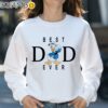 Disney Donal Duck Best Dad Ever Shirt Gift For Dad Sweatshirt 31