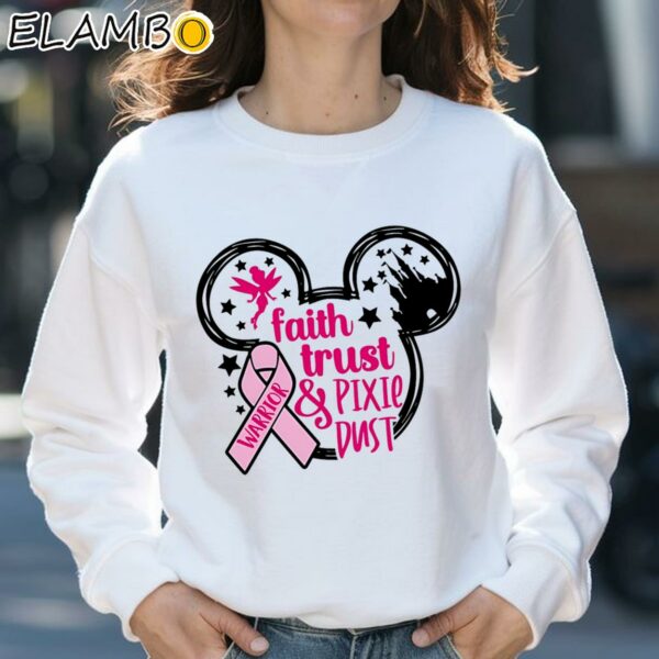 Disney Faith Trust and Pixie Dust Shirt Warrior Pink Ribbon Breast Cancer Support Sweatshirt 31
