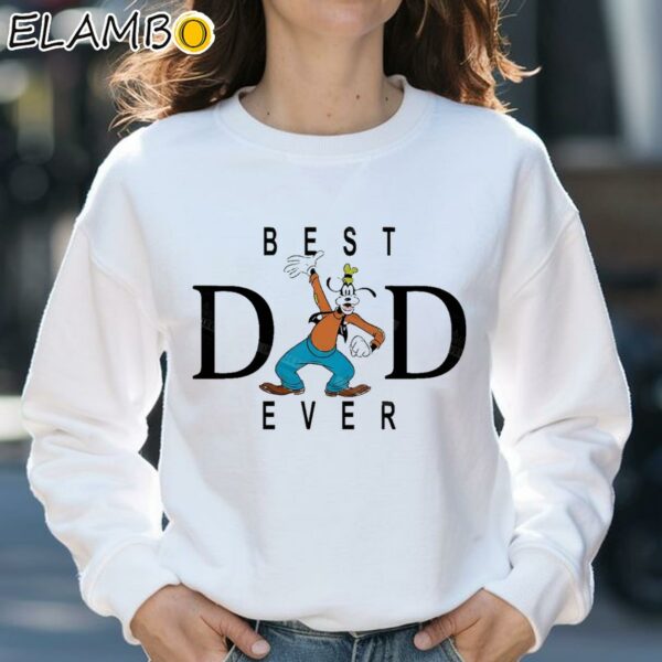 Disney Goofy Best Dad Ever Shirt Gift For Dad Sweatshirt 31