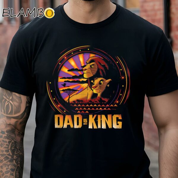 Disney The Lion King Dad is King Family Trip Father's Day Shirt Black Shirt Shirts