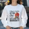 Dont Call It Getting Old I Call It Outliving The Warranty Muppet Shirt Sweatshirt 31