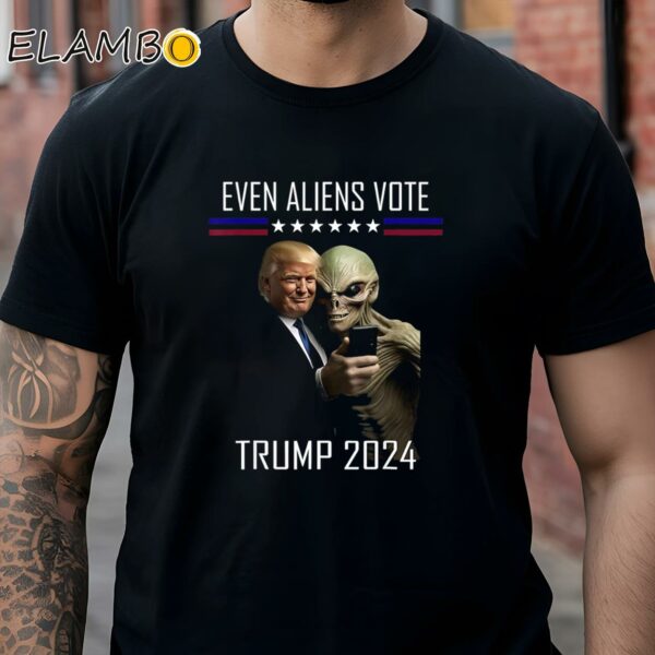 Even Aliens Vote Trump 2024 Shirt Black Shirt Shirts