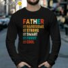 Father Handsome Shirt Strong Dad Shirt Gift for DadNew Dad Shirt Longsleeve 39