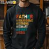 Father Handsome Shirt Strong Dad Shirt Gift for DadNew Dad Shirt Sweatshirt 11