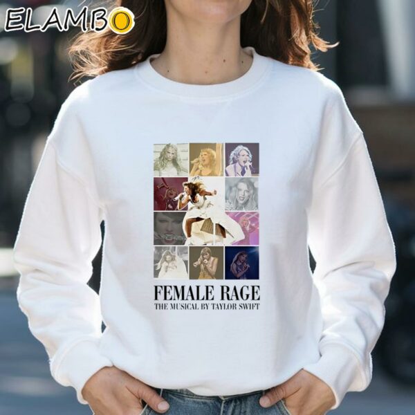 Female Rage The Musical By Taylor Swift Shirt Sweatshirt 31