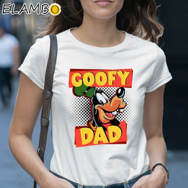 Goofy Dad Goofy Dad Family Trip Gifts For Fathers Day Shirt 1 Shirt 28