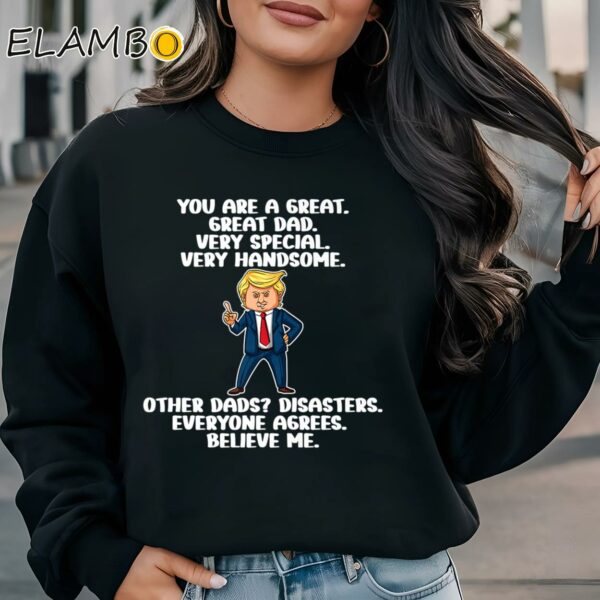 Great Dad Funny Donald Trump Fathers Day Tshirt Gag Present Shirt Sweatshirt Sweatshirt