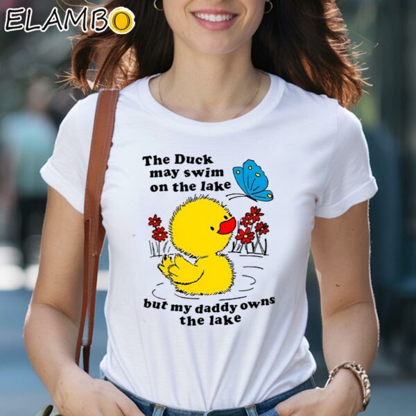 Holes Trout Walker The Duck May Swim On The Lake But My Daddy Owns The Lake Shirt 2 Shirts 29