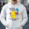 Holes Trout Walker The Duck May Swim On The Lake But My Daddy Owns The Lake Shirt Hoodie 35