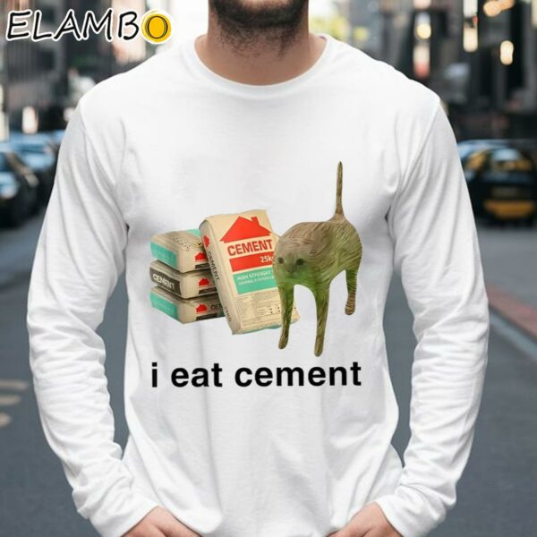 I Eat Cement Cat Shirt Longsleeve 39