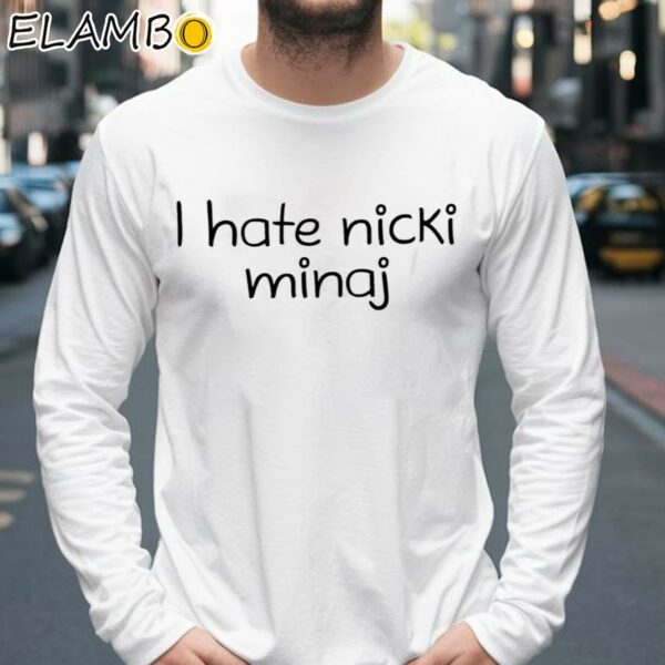 I Hate Nicki Minaj Shirt Longsleeve 39