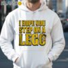 I Hope You Step On A Lego T shirt Hoodie 35