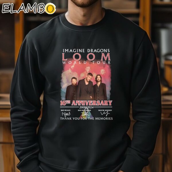 Imagine Dragons Loom World Tour 16th Anniversary 2008 2024 Thank You For The Memories Shirt Sweatshirt 11
