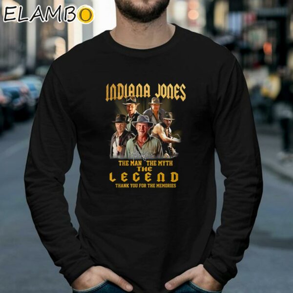Indiana Jones The Man The Myth The Legend Thank You For The Memories T Shirt Longsleeve 39