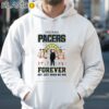 Indiana Pacers Forever Not Just When We Win Team Players Shirt Hoodie 35