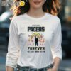 Indiana Pacers Forever Not Just When We Win Team Players Shirt Longsleeve Women Long Sleevee