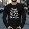 Jalen Brunson It Always Be New York Knicks Or Nowhere Shirt Longsleeve 39