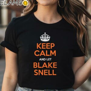 Keep Calm And Let Blake Snell San Francisco Baseball Handle It Shirt Black Shirt Shirt